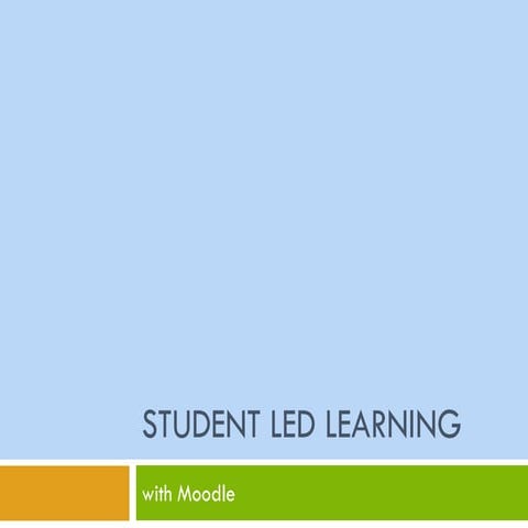 Student-led Learning with Moodle