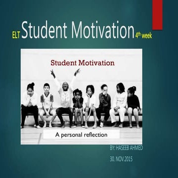 Student motivation, by: Haseen Ah-Hassan