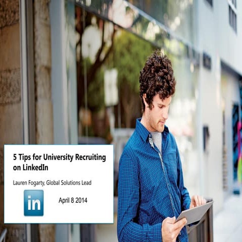 5 Tips for University Recruiting on LinkedIn
