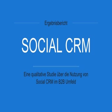 Social CRM - Eine qualitative Studie über die Nutzung von Social CRM im B2B ...