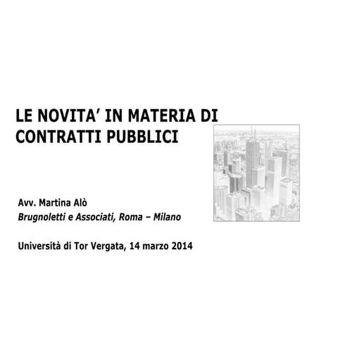 LE NOVITA’ IN MATERIA DI CONTRATTI PUBBLICI 