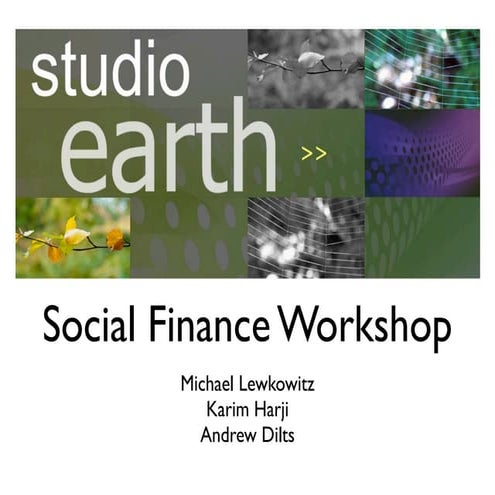 Studio Earth - Social Finance Workshop