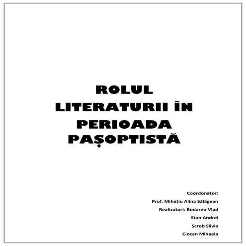 Rolul literaturii in perioada Pasoptista