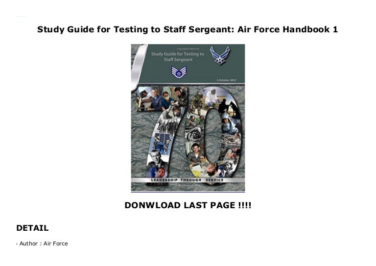Study Guide for Testing to Staff Sergeant Air Force Handbook 1