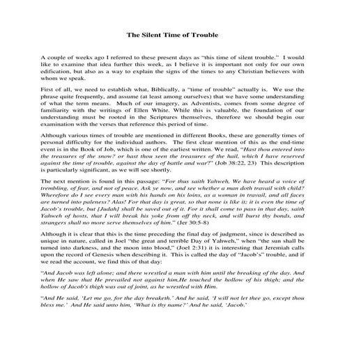 The Silent Time of Trouble