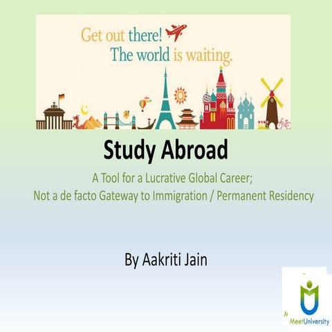 Study abroad- A Tool For A Lucrative Global Career; Not A De Facto Gateway to Immigration Permanent Residency