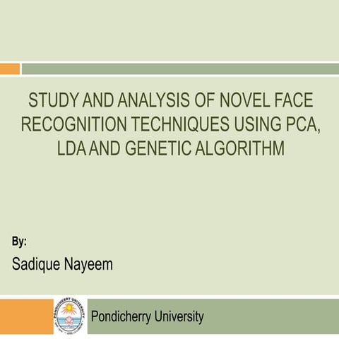 Study and Analysis of Novel Face Recognition Techniques using PCA, LDA and Ge...