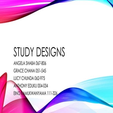 STUDY DESIGNS by Eino kamukwanyama and Anthony