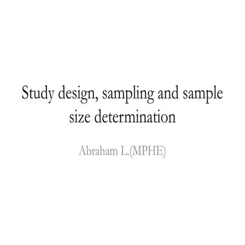 Study designs, Sampling and sample size determination.pptx