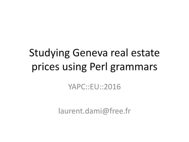 Studying geneva real estate prices using perl grammars