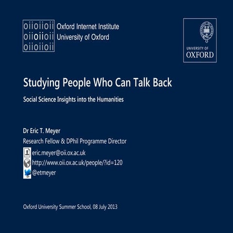 Studying people who can talk back, Meyer 2013 DH at Oxford summer school