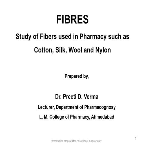 Study material- Fibres for B. Pharm. (As per Old syllabus)