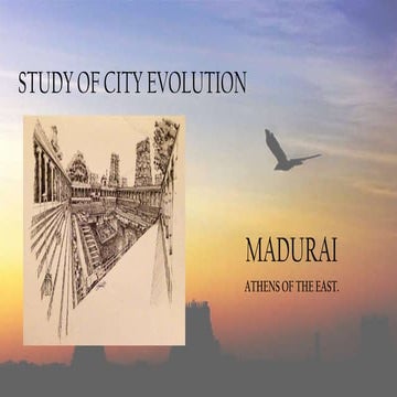 Study of city evolution- temple town Madurai 