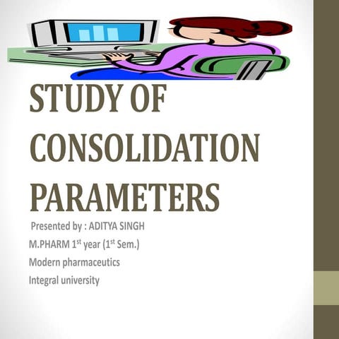 Study of consolidation parameters