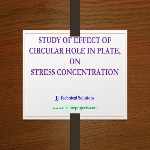 Stresses in Flat Plates due to Presence of Circular Hole