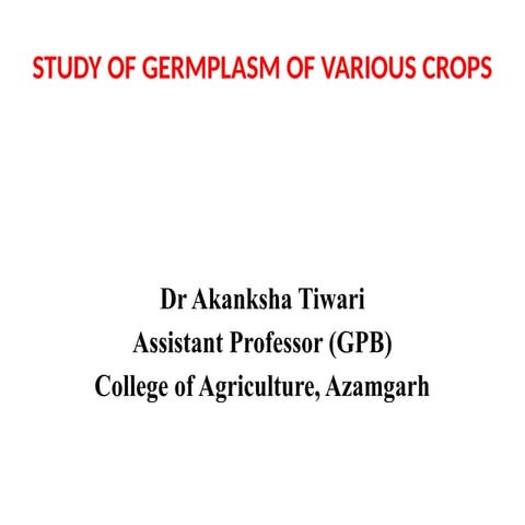 Study of germplasm of various crops 1.pptx