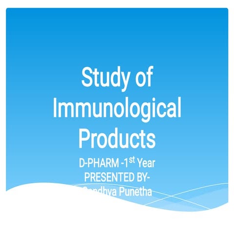 Study of  immunological products