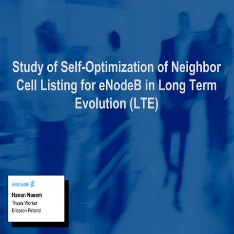 Study of self optimization of neighbor cell listing for e nodeb in long term ...