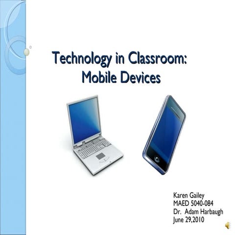 Technology in the classroom: Mobile Devices