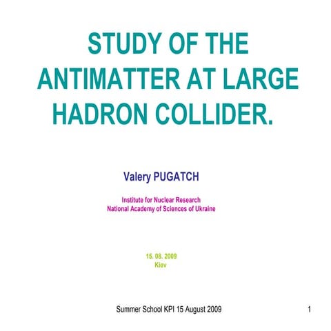 Study of the Antimatter at Large Hadron Collider
