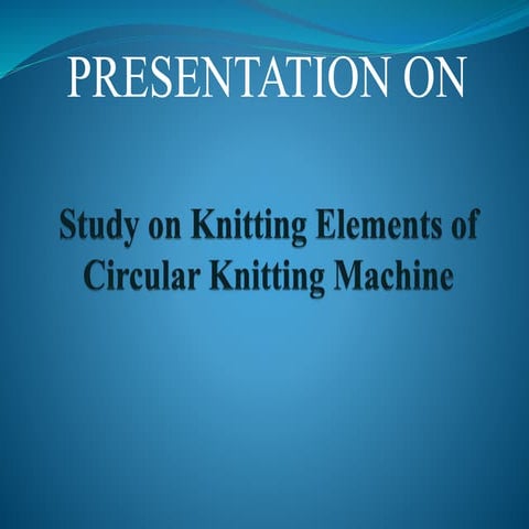 Study on knitting elements of circular knitting machine (butex)