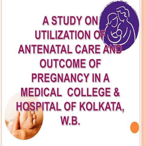 Study on utilization of antenatal care and outcome of pregnancy in a medical ...
