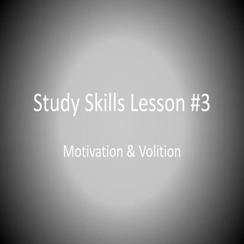 Study skills lesson motivation & volition | PPTX