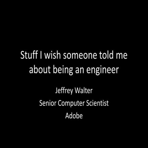 Stuff I wish someone told me about being an engineer