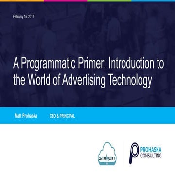 Intro to Programmatic Advertising with Matt Prohaska from Prohaska Consulting