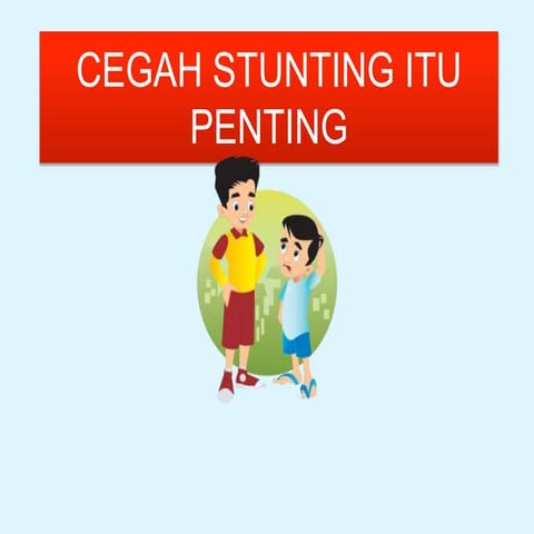 materi tentang penjelasan stunting , tentang asi ekslusif dan tentang pemberi...