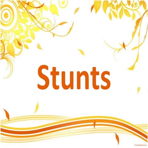 Stunts