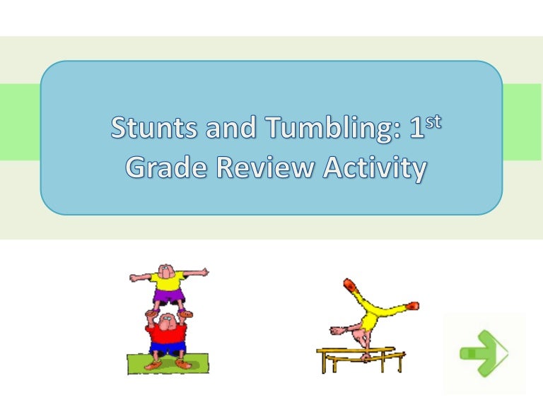 Stunts and tumbling review