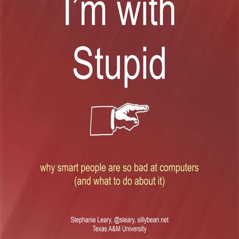 I'm with Stupid