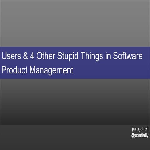 Stupid Things In Product Management