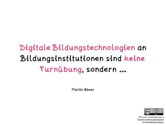 Digitale Bildungstechnologien an Bildungsinstitutionen sind keine Turnübung, ...