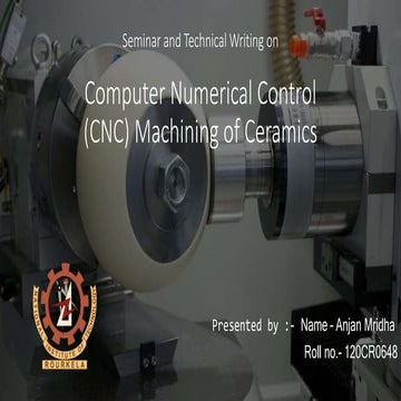 Computer Numerical Control Machining of Ceramic Materials