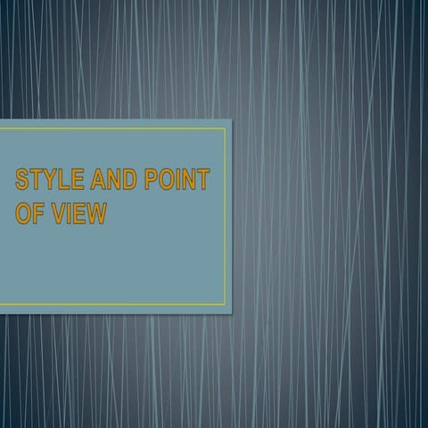Style and point of view