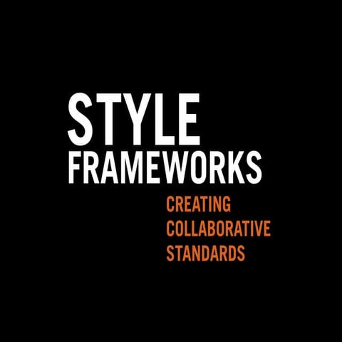 Style Frameworks - w/o Notes