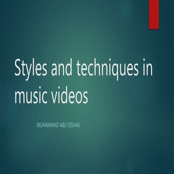 Styles and techniques in music videos