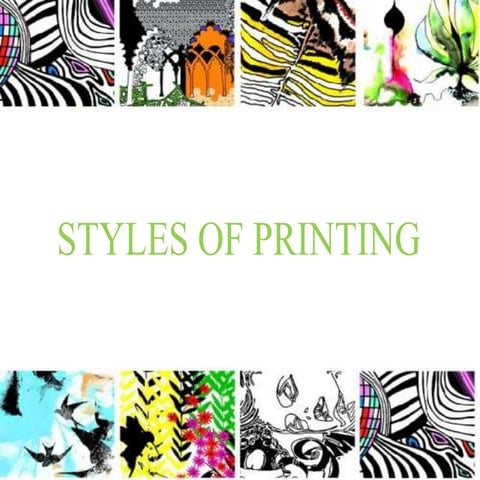 Styles of printing