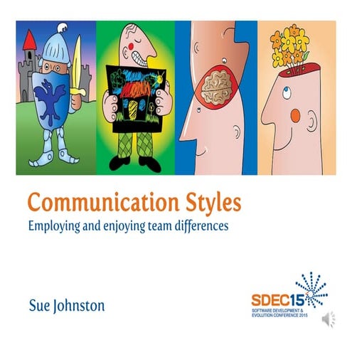 Communication Styles - Sue Johnston - SDEC 2015 