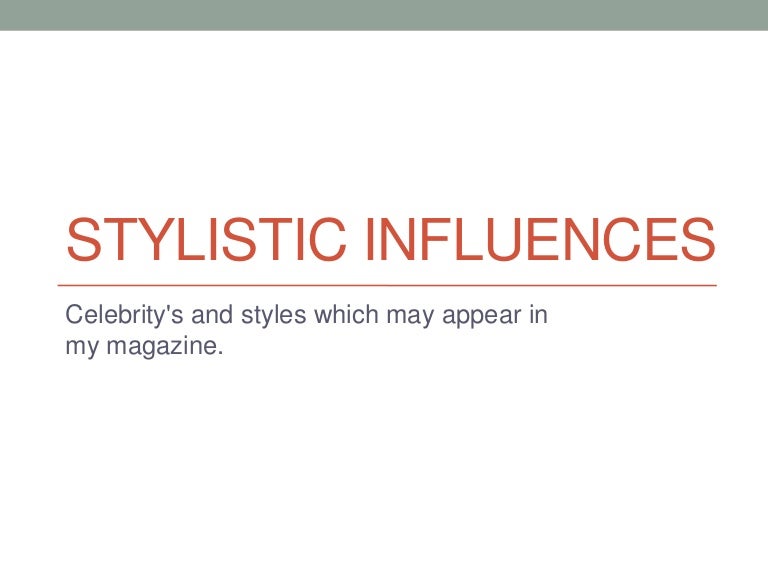 Stylistic Influences