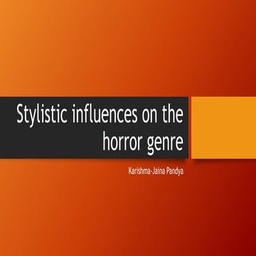 Stylistic influences on the horror genre
