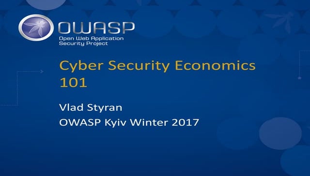 Vlad Styran - Cyber Security Economics 101