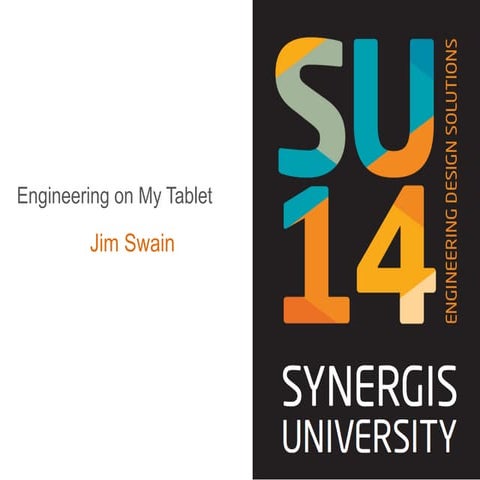 Synergis University 2014-Engineering on My Tablet
