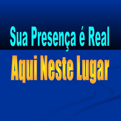 Sua presença é real | PPT