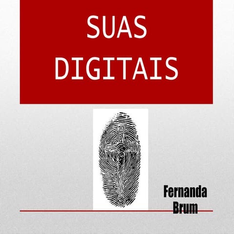 Suas digitais - FERNANDA BRUM