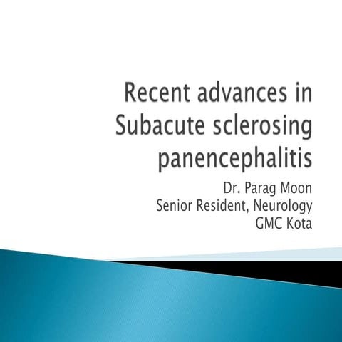 Sub acute sclerosing panencephalitis