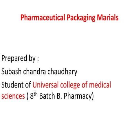 Pharmaceutical packaging material (products)