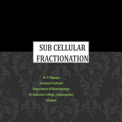 Sub cellular fractionation | PPTX